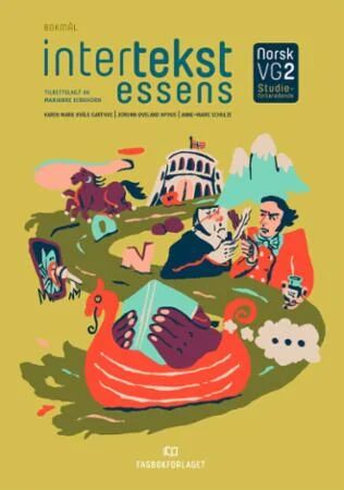 Intertekst Essens Av Karen Marie Kvåle Garthus, Marianne Kirkhorn, Jorunn Øveland Nyhus, Anne-Marie Schulze
