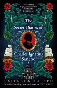 The Secret Diaries Of Charles Ignatius Sancho Av Paterson Joseph