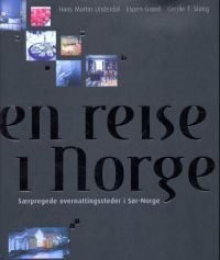 En reise i Norge; særpregede overnattingssteder i Sør-Norge, Pent brukt bok En reise i Norge; særpregede overnattingssteder i Sør-Norge, Pent brukt bok