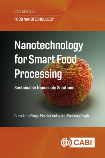 Nanotechnology for Smart Food Processing Sustainable Nanoscale Solutions Nanotechnology for Smart Food Processing Sustainable Nanoscale Solutions