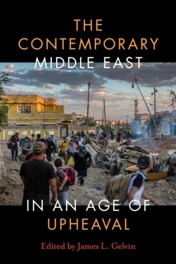 The Contemporary Middle East In An Age Of Upheaval