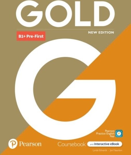 Gold 6e B1+ Pre-First Student's Book with Interactive eBook, Digital Resources and App