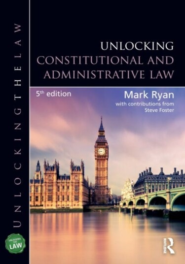 Unlocking Constitutional And Administrative Law Av Mark (Coventry University Uk) Ryan, Stev Foster
