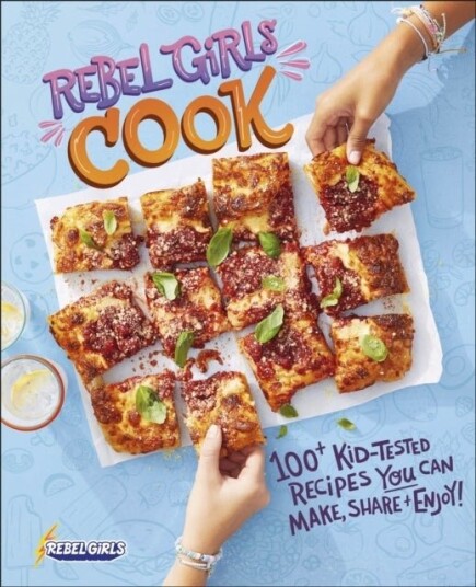 Rebel Girls Cook Rebel Girls Cook