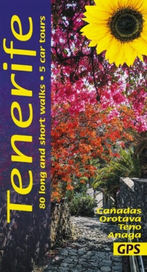Tenerife Sunflower Walking Guide 80 long and short walks; 5 car tours Tenerife Sunflower Walking Guide 80 long and short walks; 5 car tours