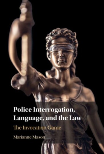 Police Interrogation Language and the Law The Invocation Game
