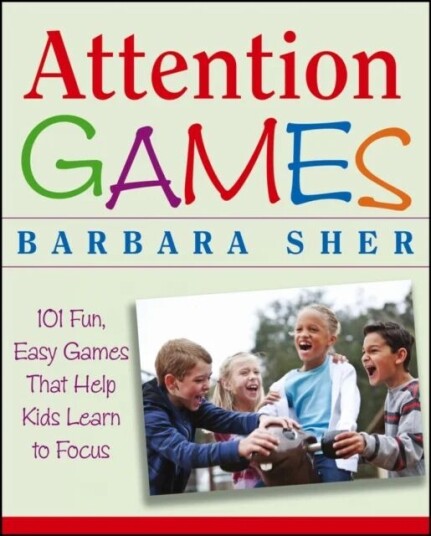 Attention Games Av Barbara Sher Attention Games Av Barbara Sher