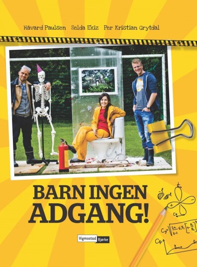 Barn Ingen Adgang! Av Selda Ekiz, Per Kristian Grytdal, Håvard Paulsen Barn Ingen Adgang! Av Selda Ekiz, Per Kristian Grytdal, Håvard Paulsen