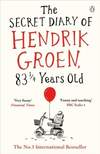 The Secret Diary Of Hendrik Groen, 83¿ Years Old Av Hendrik Groen