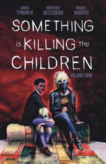 Something Is Killing The Children Vol. 4 Av James Tynion Iv Something Is Killing The Children Vol. 4 Av James Tynion Iv