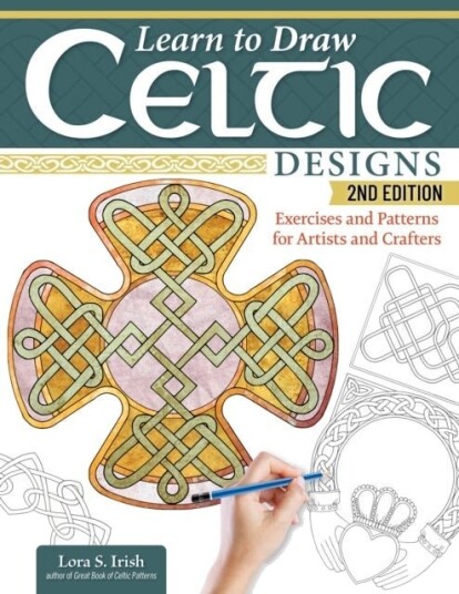 Learn to Draw Celtic Designs 2nd Edition Learn to Draw Celtic Designs 2nd Edition