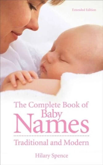 The Complete Book Of Baby Names Av Hilary Spence