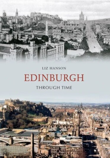 Edinburgh Through Time Av Liz Hanson