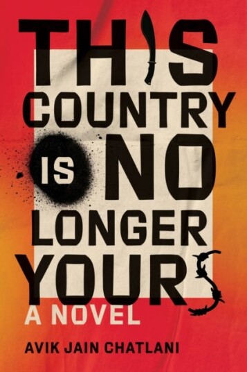 This Country Is No Longer Yours A Novel This Country Is No Longer Yours A Novel