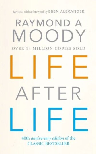 Life After Life Av Dr Raymond Moody