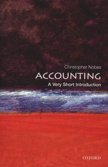 Accounting: A Very Short Introduction Av Christopher (Professor Of Accounting At Royal Holloway (University Of London) And At The University Of Sydney