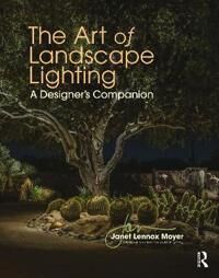 ART Lennox Moyer Janet The Art of Landscape Lighting