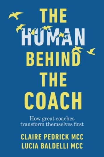 The Human Behind The Coach Av Claire Pedrick, Lucia Baldelli The Human Behind The Coach Av Claire Pedrick, Lucia Baldelli