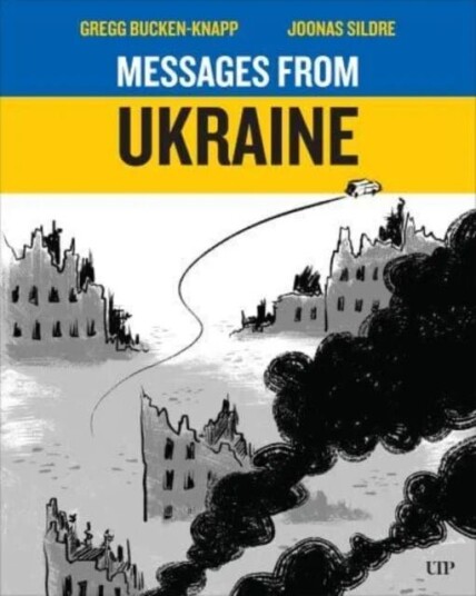 Messages From Ukraine Av Gregg Bucken-Knapp, Joonas Sildre Messages From Ukraine Av Gregg Bucken-Knapp, Joonas Sildre