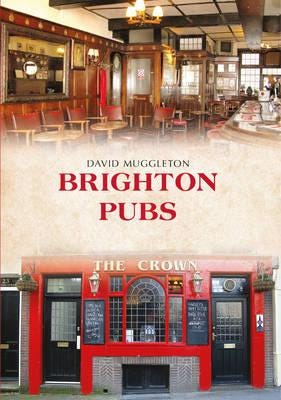 Brighton Pubs Av David Muggleton Brighton Pubs Av David Muggleton