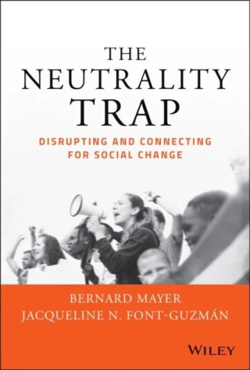 The Neutrality Trap Av Bernard S. (Partner Cdr Associates) Mayer, Jacqueline N. Phd Jd Mha. Font-Guzman
