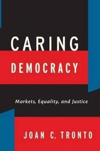 Caring Democracy Av Joan C. Tronto