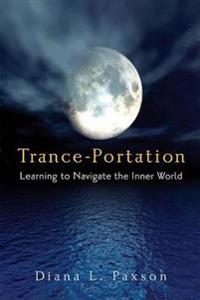 Trance-Portation Av Diana L. (Diana L. Paxson) Paxson