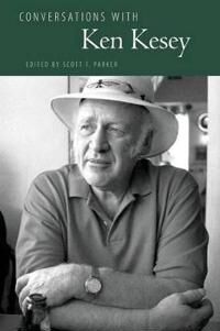 Scott Parker Scott F. Conversations with Ken Kesey