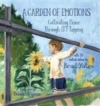 Yates Brad A Garden of Emotions
