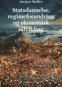 Møller Jørgen Statsdannelse regimeforandring og økonomisk udvikling