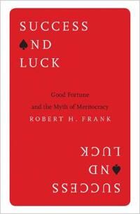 Frank Robert H. Success and Luck