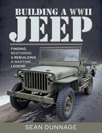 Building A Wwii Jeep Av Sean Dunnage