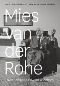 Mies Van Der Rohe Av Franz Schulze