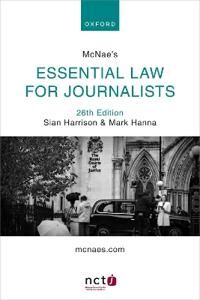 Mcnae'S Essential Law For Journalists Av Sian (Law Editor Law Editor Pa Media) Harrison, Mark (Senior Examiner For The Nctj Media Law Examination