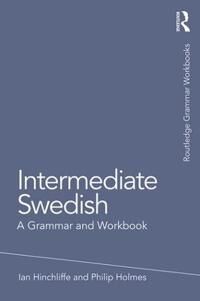 Intermediate Swedish Av Ian Hinchliffe, Philip (Freelance Translator Uk) Holmes