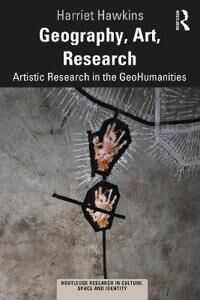 Geography, Art, Research Av Harriet (Royal Holloway University Of London Uk) Hawkins