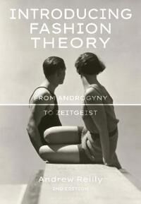 Introducing Fashion Theory Av Andrew (University Of Hawaii Manoa Usa) Reilly