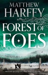 Forest Of Foes Av Matthew Harffy