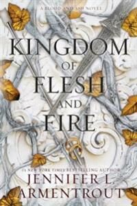 A Kingdom Of Flesh And Fire Av Jennifer L Armentrout