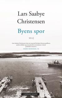 Byens spor: Maj av Lars Saabye Christensen - Roman E-bok fra Cappelen Damm