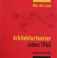 Lund Nils-Ole Arkitekturteorier siden 1945