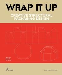 Wang, Shaoqiang Wrap It Up: Creative Structural Packaging Design. Includes Diecut Patterns (8417656316)