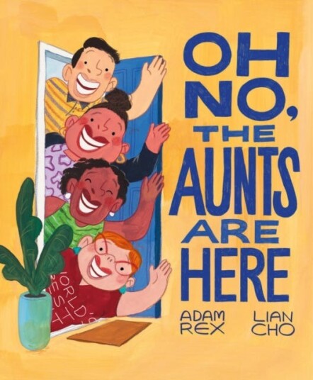 Oh No, The Aunts Are Here Av Adam Rex