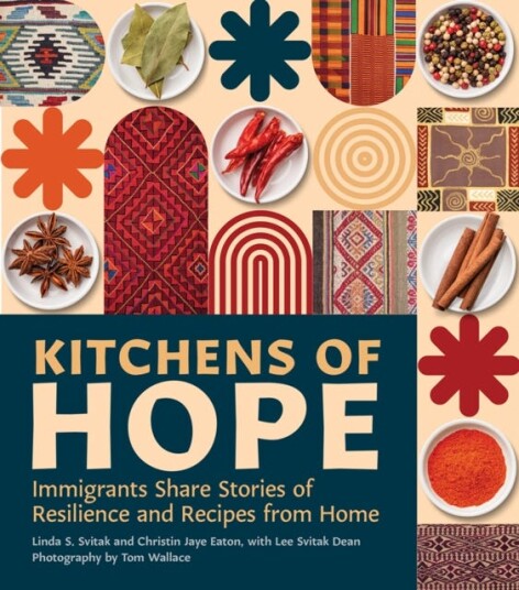 Kitchens of Hope Immigrants Share Stories of Resilience and Recipes from Home Kitchens of Hope Immigrants Share Stories of Resilience and Recipes from Home