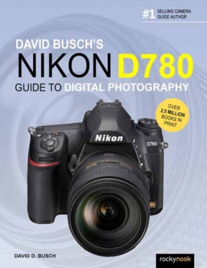 David Busch'S Nikon D780 Guide To Digital Photography Av David Busch