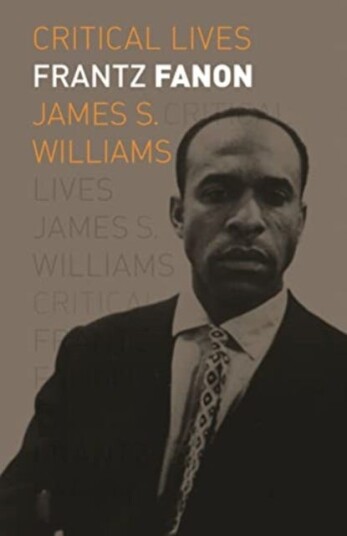 Frantz Fanon Av James S Williams Frantz Fanon Av James S Williams