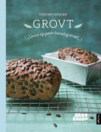 Grovt: sunne og gode kvardagsbrød, Veldig pen bok / som ny
