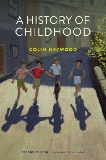 A History Of Childhood Av Colin (School Of Oriental And African Studies University Of London) Heywood