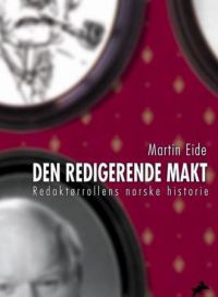 Den redigerende makt, Pent brukt bok uten markeringer Den redigerende makt, Pent brukt bok uten markeringer