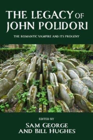 The Legacy of John Polidori The Legacy of John Polidori